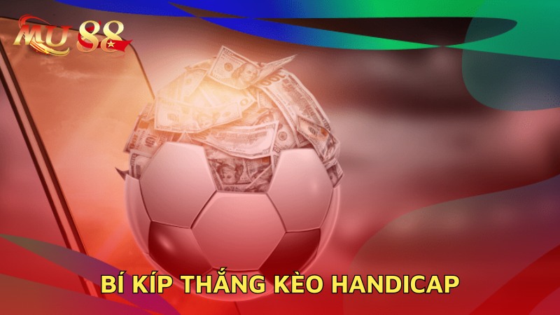 Bí kíp thắng Handicap 