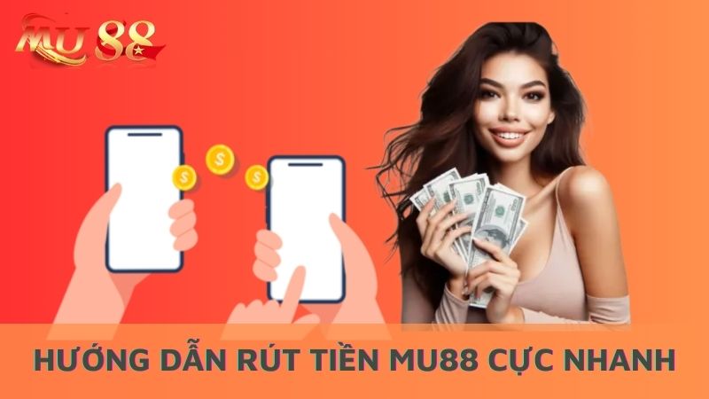 Hướng dẫn rút tiền nhà cái cực nhanh