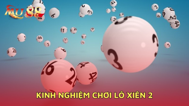 Kinh nghiệm chơi xiên 2