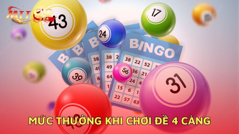 Mức thưởng khi chơi 4 càng