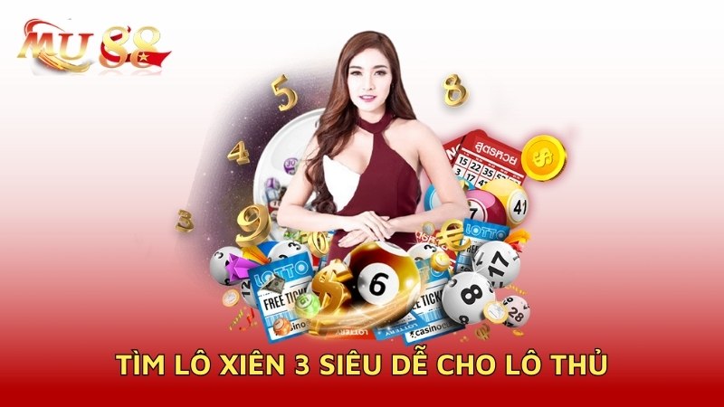 Tìm lô xiên 3 siêu dễ